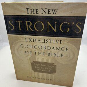 The New Strong's Exhaustive Concordance of the Bible - Hardcover -